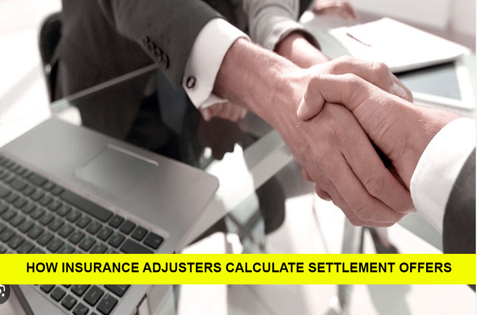 How Insurance Adjusters Calculate Settlement Offers